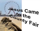 Picture for song 'Jesus Came to the County Fair - Song' by artist 'Vic and Eva Zarley'