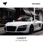 Picture for song 'I Love It (FREE D/L)' by artist 'Wabisband'