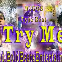 Picture for song 'Try Me Snippet' by artist 'BoldBeatsEnt'