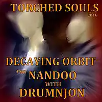 Picture for song 'TORCHED SOULS- DECAYING ORBIT,NANDOO with DRUMNJON' by artist 'Drumnjon'