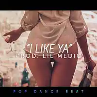 Picture for song ''I Like Ya' - Happy Pop Dance Beat // ' by artist 'LiL Medic Beats'