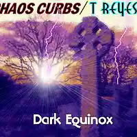 Picture for song 'DARK EQUINOX (MIX 2) FEAT: CHAOS CURBS & T. REYES' by artist 'TReyes'