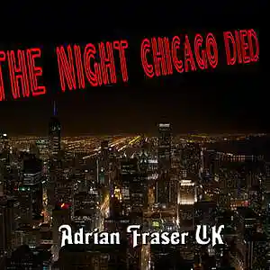 Picture for song 'The Night Chicago Died (Live)' by artist 'Adrian Fraser UK'