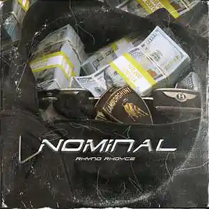 Picture for song 'Nominal' by artist 'Rhyno Royce'