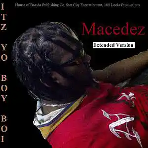 Picture for song 'Itz Yo Boyboi (Extended Version) By: Macedez' by artist 'X-Sperience a.k.a Macedez'
