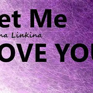Picture for song 'Let Me Love You' by artist 'Elena Linkina'