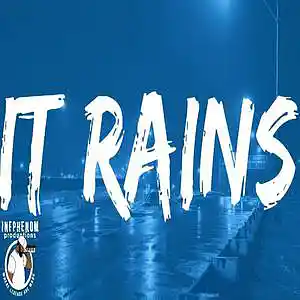 Picture for song 'It Rains (Sample Type) B1G2FREE $17 DL Now' by artist 'InfPhenom'
