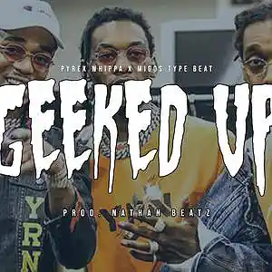 Picture for song 'Geeked Up [Pyrex Whippa Type Beat]' by artist 'Nathan Beatz'