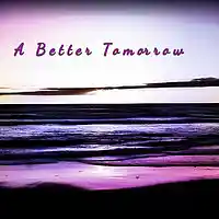 Picture for song 'A Better Tomorrow' by artist 'SmashBrothazEnt.'