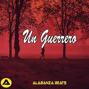 Picture for song 'Un Guerrero' by artist 'alabanza beats'