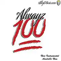 Picture for song 'Alwayz 100' by artist 'AlleyCMusic'