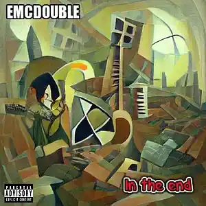 Picture for song 'In the end' by artist 'emcdouble'
