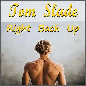 Picture for song 'Right Back Up ft Tano' by artist 'Tom Slade'
