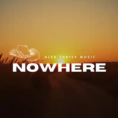 Picture for song 'Nowhere (Zach Bryan Country Pop Type Beat)' by artist 'Alex Thrive Music'