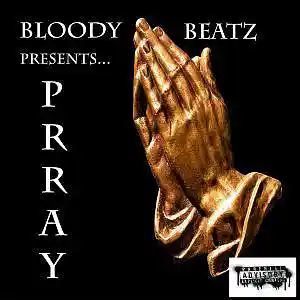 Picture for song 'PRAY' by artist 'Bloody Beatz Prod'