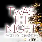Picture for song 'DOPE! | "Twas the Night" | $1 Non-Profit License' by artist 'Dresmore'