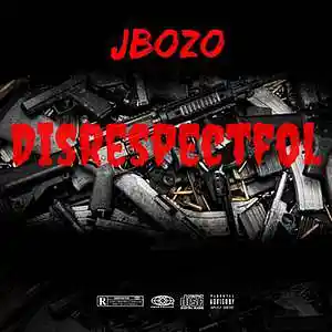 Picture for song 'Disrespectfol' by artist 'Jbozo'