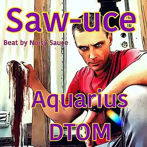 Picture for song 'Saw-uce...' by artist 'D-TOMe'