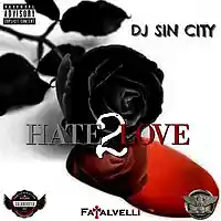 Picture for song '1. Tell Your Friends-HATE 2 LOVE-DJ SIN CITY' by artist 'Coldhearted Entertainment INC'