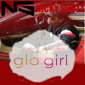 Picture for song 'Glo Girl' by artist 'Nicky Shotz'