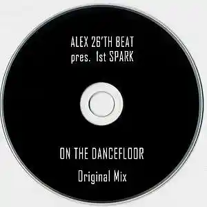 Picture for song 'Alex 26'th Beat pres. 1st Spark On The Dancefloor' by artist 'Alex 26'th Beat'