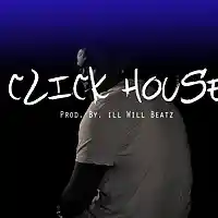 Picture for song 'Click House ' by artist 'illWillbeatzOfficial'