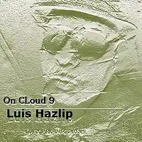 Picture for song 'On Cloud 9 - DEMO DL $0.99 !!' by artist 'Luis hazlip'