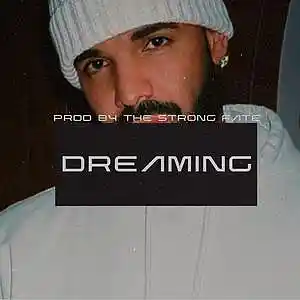 Picture for song '"Dreaming" - Drake x SZA Type Beat' by artist 'The Strong Fate'