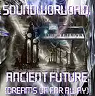 Picture for song 'Ancient Future (Dreams of Far Away)' by artist 'SoundworldA.D.'
