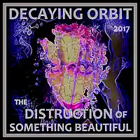 Picture for song 'All The Pretty Colors(Feat. AA1 Fire & Karmabend)' by artist 'Decaying Orbit'