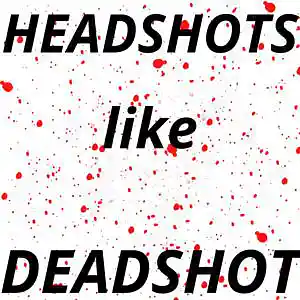 Picture for song 'Headshots like Deadshot' by artist 'MADMAN20K9'