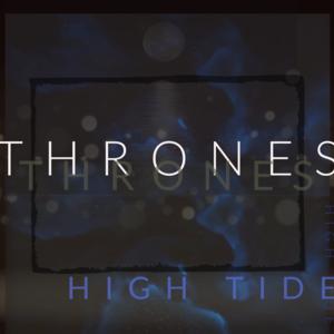 Picture for song 'High Tide' by artist 'thrones'