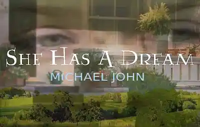 Picture for song 'She Has A Dream' by artist 'Michael John'