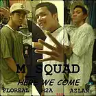 Picture for song 'M_SQUAD 2009-WE COME' by artist 'MEDAN SQUAD'