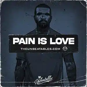 Picture for song 'PAIN IS LOVE ***** Buy 2 Get 3 FREE' by artist 'The Unbeatables'