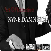 Picture for song 'Art of Extortion- Nyne Damn Nina' by artist 'DJ Siza Hanz - Brookville REC'