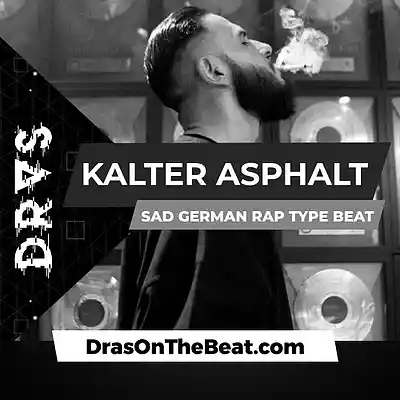 Picture for song 'KALTER ASPHALT W/O HOOK 1+4 Sad German Hip Hop' by artist 'Dras On The Beat'