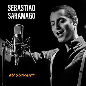 Picture for song 'au suivant (J. Brel)' by artist 'sebastiao saramago'
