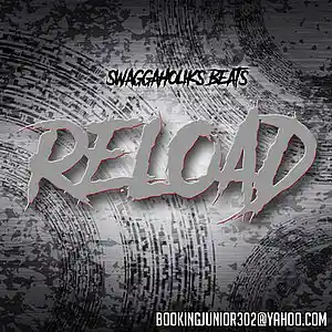 Picture for song '!!NEW!! Reload' by artist 'SWAGGAHOLIKS BEATS'