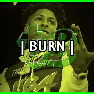Picture for song 'Burn NBA Youngboy Type Beat 159BPM' by artist 'tB HealthySickness'