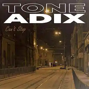 Picture for song 'Can't Stop' by artist 'Tone Adix'