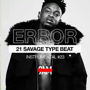 Picture for song '"ERROR" 21 Savage Type Beat | Trap Instrumental' by artist 'Prod. by 9AM'