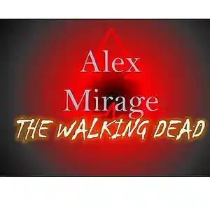 Picture for song 'The walking dead' by artist 'Alex Mirage'