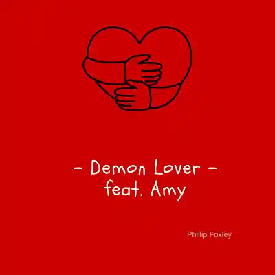 Picture for song 'Demon Lover - feat. vocals by Amy' by artist 'Phillip Foxley'