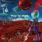 Picture for song 'Way to Mars' by artist 'Victor Stellar'