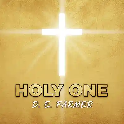 Picture for song 'Holy One' by artist 'D E Farmer'