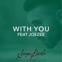Picture for song 'SCORP BEATZ & JOEZEE - WITH YOU' by artist 'Scorp Beatz'