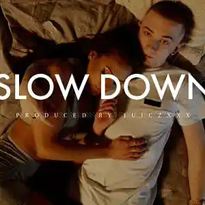 Picture for song 'Slow Down' by artist 'JuiczXxx'