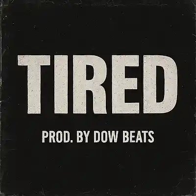 Picture for song 'TIRED' by artist 'Dow Beats'