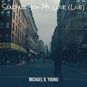 Picture for song 'Sending You My Love (Live)' by artist 'Michael B. Young'
